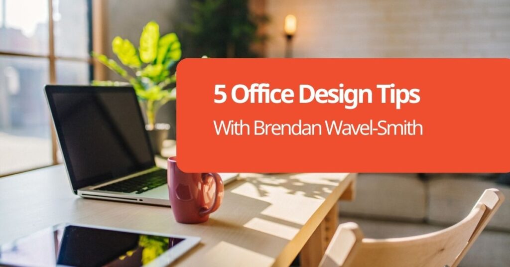 Office Design Tips